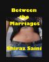 Between the Marriages by Shiraz Saini