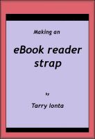 Cover for 'Making an eBook reader strap'