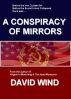A Conspiracy of Mirrors by David Wind