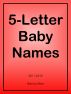 5-Letter Baby Names, 2011-2012 by Nancy Man