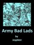 Army Bad Lads by Jaypbee 