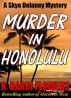 MURDER IN HONOLULU: A Skye Delaney Mystery by R. Barri Flowers