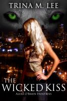 Cover for 'The Wicked Kiss (Alexa O'Brien Huntress Book 2)'
