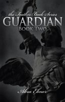 Cover for 'Guardian: Book Two of the Feather Book Series'