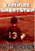 The Vampire Shortstop by Scott Nicholson