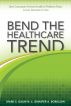 Bend the Healthcare Trend: How Consumer-Driven Health & Wellness Plans Lower Insurance Costs by Mark Gaunya