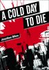 A Cold Day to Die by Jonathan  Olken