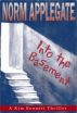 Into the Basement by Norm Applegate