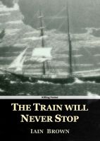 Cover for 'The Train will Never Stop'