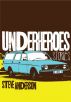 Underheroes: Stories by Steve Anderson