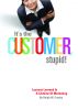 It's The Customer, Stupid! Lessons Learned In A Lifetime of Marketing by Ralph Crosby