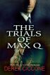 The Trials of Max Q by Derek Ciccone