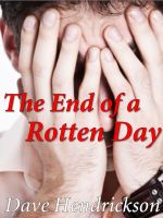 Cover for 'The End of a Rotten Day'