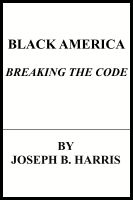 Cover for 'Black America:Breaking The Code'