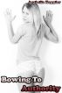 Bowing To Authority (M/f Submission Bundle) by Arabella Keppler