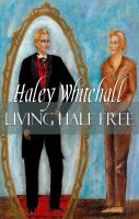 Cover for 'Living Half Free'