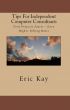 Tips For Independent Computer Consultants by Eric  Kay