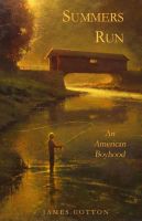 Cover for 'Summers Run: An American Boyhood'