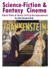 Science-Fiction & Fantasy Cinema: Classic Films of Horror, Sci-Fi & the Supernatural by John Howard Reid