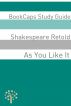 As You Like It in Plain and Simple English (A Modern Translation and the Original Version) by BookCaps 