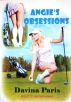 Angie's Obsessions by Davina Paris