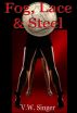 Fog, Lace and Steel by V.W. Singer