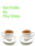 Not Eddie by Ray Daley