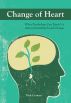 Change of Heart: What Psychology Can Teach Us About Spreading Social Change by Nick Cooney