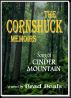 The Cornshuck Memoirs: Song of Cinder Mountain by Brad Beals