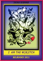 Cover for 'I am the W(B)itch - A book for the modern intelligent girl'