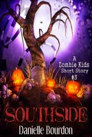 Cover for 'Southside (Zombie Kids Series Short Story #3)'
