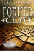 Formed of Clay by Thea Atkinson