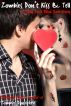 Zombies Don't Kiss & Tell: A FREE Short Story by Rusty Fischer by Rusty Fischer