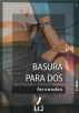Basura para dos by Jose Ignacio FernÃ¡ndez VÃ¡zquez