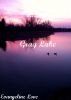 Gray Lake by Evangeline Love