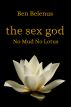 the sex god - No Mud No Lotus by Ben Belenus