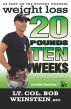 Weight Loss - Twenty Pounds in Ten Weeks - Move It to Lose It by Bob Weinstein, LtCol USAR-Ret.