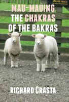 Cover for 'Mau-mauing the Chakras of the Bakras'