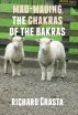 Mau-mauing the Chakras of the Bakras by Richard Crasta