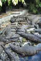 Cover for 'Mauritius Central Grand Bassin, Quatre Bornes and Volcanic Mountains'