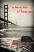 The Wrong Side of Paradise by Rustin Smith