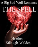 Cover for 'The Spell (a Big Bad Wolf romance, book three)'