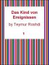 Das Kind von Ereignissen by Teymur Roshdi