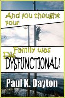 Cover for 'And You Thought Your Family was Dysfunctional!'