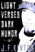 Light Verses Dark Humor by J. F. Kinyon