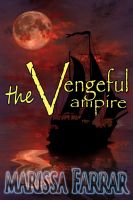 Cover for 'The Vengeful Vampire (Prequel in the 'Serenity Series')'