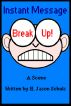 Instant Message Breakup by H Jason  Schulz