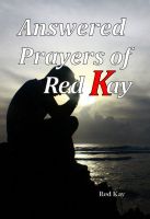 Cover for 'Answered Prayers of Red Kay'