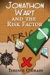Jonathon Wart and the Risk Factor by Terence O'Grady