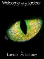 Cover for 'Welcome to the Ladder, A Cat's Eye Story'